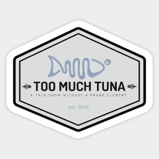 Too Much Tuna Sticker